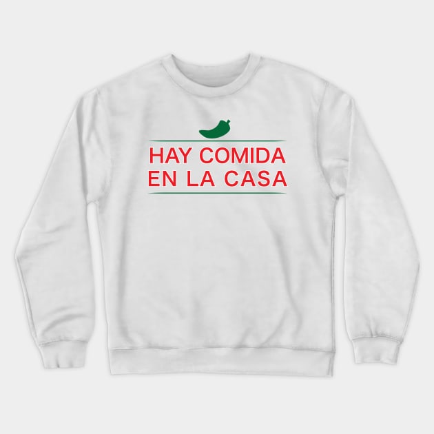 Hay comida en la casa mexican design Crewneck Sweatshirt by Estudio3e